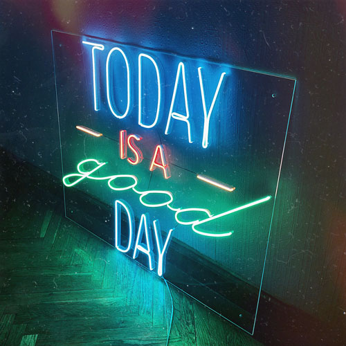 LED neon "Today is a good day"